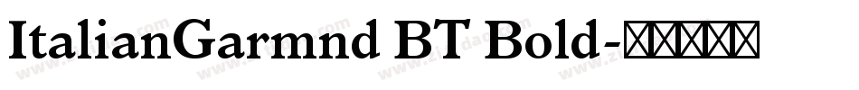 ItalianGarmnd BT Bold字体转换